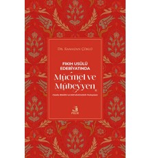 Fıkıh Usulü Edebiyatında Mücmel ve Mübeyyen