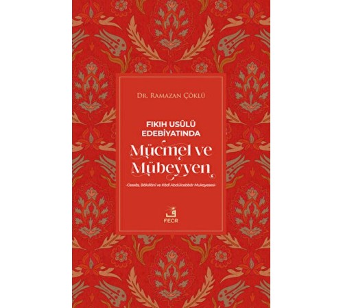 Fıkıh Usulü Edebiyatında Mücmel ve Mübeyyen