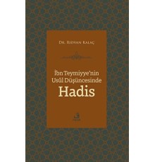 İbn Teymiyye'nin Usul Düşüncesinde Hadis