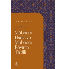 Mübhem Hadis ve Mübhem Ravinin Ta'dili