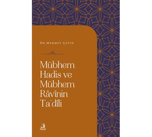 Mübhem Hadis ve Mübhem Ravinin Ta'dili