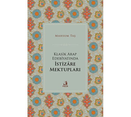 Klasik Arap Edebiyatında İstizare Mektupları
