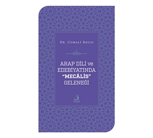 Arap Dili ve Edebiyatında Mecalis Geleneği