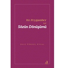 Hz. Peygamber ve Sözün Dönüşümü