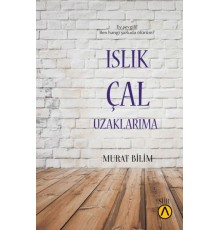 Islık Çal Uzaklarıma