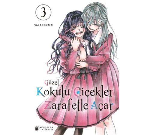 Güzel Kokulu Çiçekler Zarafetle Açar Cilt 3