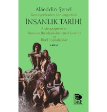 Kemirgenlerden Sömürgenlere İnsanlık Tarihi I. Kitap