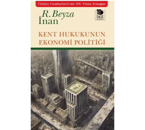 Kent Hukukunun Ekonomi Politiği