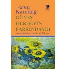 Güneş Her Şeyin Farkındaydı