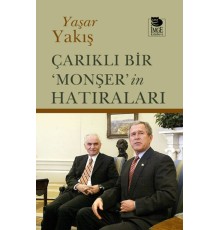Çarıklı Bir ‘Monşer’in Hatıraları