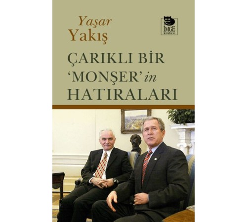Çarıklı Bir ‘Monşer’in Hatıraları