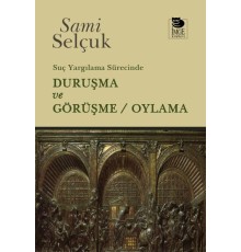 Suç Yargılama Sürecinde Duruşma ve Görüşme / Oylama