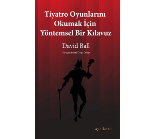 Tiyatro Oyunlarını Okumak İçin Yöntemsel Bir Kılavuz