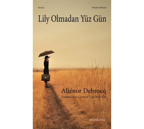 Lily Olmadan Yüz Gün Lily Olmadan Yüz Gün