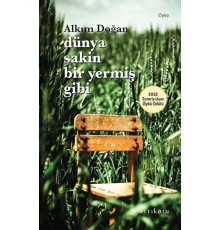 Dünya Sakin Bir Yermiş Gibi