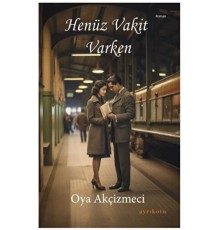 Henüz Vakit Varken