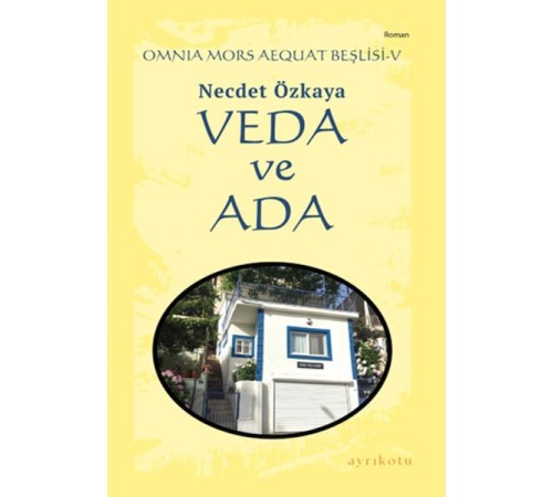 Omnia Mors Aequat Beşlisi-V Veda ve Ada