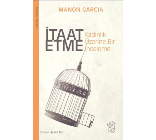 İtaat Etme: Kadınlık Üzerine Bir İnceleme