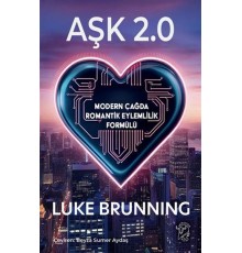 Aşk 2.0 – Modern Çağda Romantik Eylemlilik Formülü