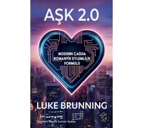 Aşk 2.0 – Modern Çağda Romantik Eylemlilik Formülü Aşk 2.0 – Modern Çağda Romantik Eylemlilik Formülü