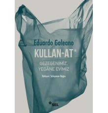 Kullan-At: Gezegenimiz, Yegâne Evimiz