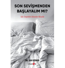 Son Sevişmenden Başlayalım Mı?