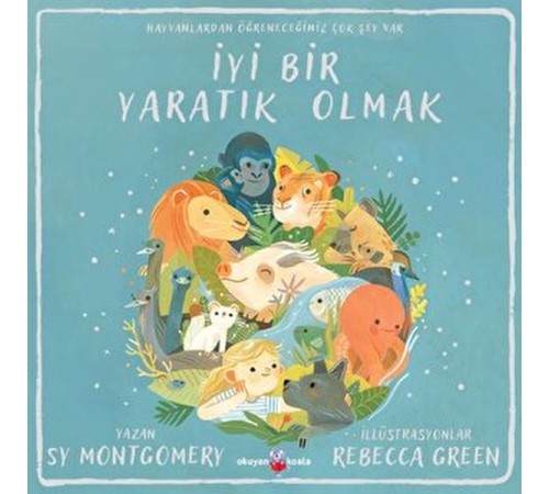 İyi Bir Yaratık Olmak