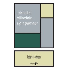 Erkeklik Bilincinin Üç Aşaması