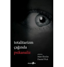 Totalitarizm Çağında Psikanaliz