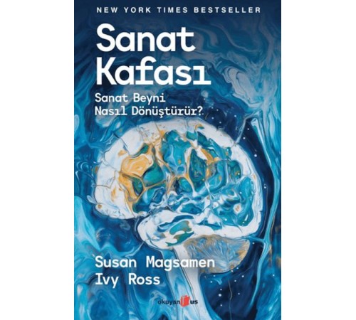 Sanat Kafası- Sanat Beyni Nasıl Dönüştürür? Sanat Kafası- Sanat Beyni Nasıl Dönüştürür?