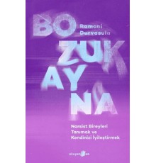 Bozuk Ayna  Narsist Bireyleri Tanımak ve Kendinizi İyileştirmek