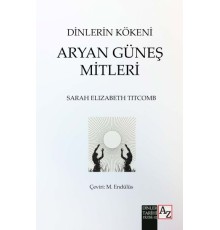 Dinlerin Kökeni Aryan Güneş Mitleri
