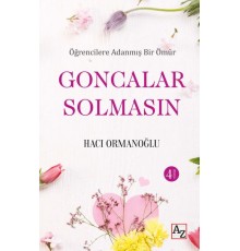 Öğrencilere Adanmış Bir Ömür Goncalar Solmasın