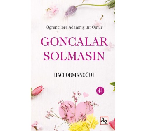 Öğrencilere Adanmış Bir Ömür Goncalar Solmasın