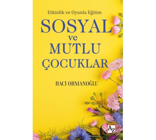 Etkinlik ve Oyunla Eğitim Sosyal ve Mutlu Çocuklar