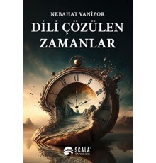 Dili Çözülen Zamanlar
