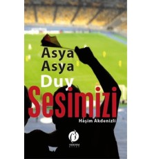 Asya Asya Duy Sesimizi