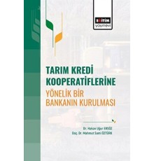 Tarım Kredi Kooperatiflerine Yönelik Bir Bankanın Kurulması