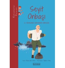 Kahramanlar Karavanı - Seyit Onbaşı ve Yenilmez Okyanus Zırhlısı