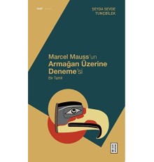 Marcel Mauss’un Armağan Üzerine Deneme’si