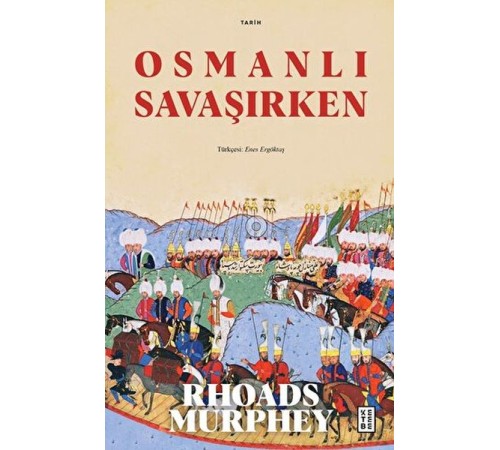 Osmanlı Savaşırken Osmanlı Savaşırken