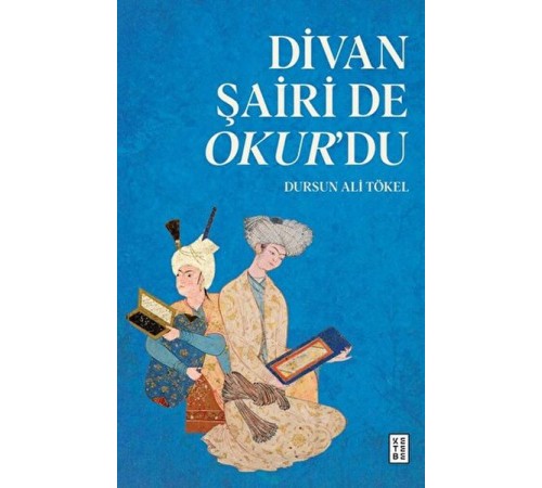 Divan Şairi de Okur’du
