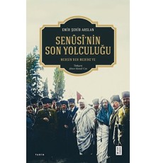 Senûsî'nin Son Yolculuğu