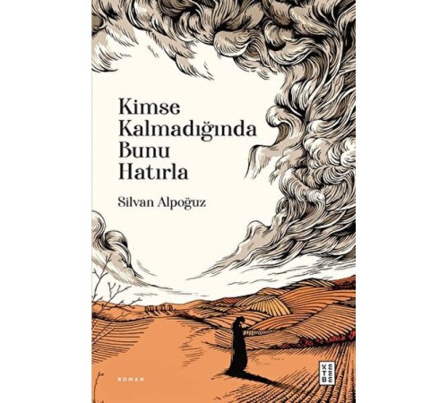 Kimse Kalmadığında Bunu Hatırla