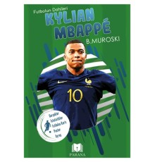 Kylian Mbappe - Futbolun Dahileri