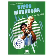 Diego Maradona - Futbolun Dahileri