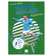 Erling Haaland - Futbolun Dahileri