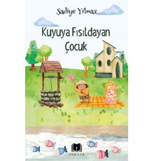 Kuyuya Fısıldayan Çocuk