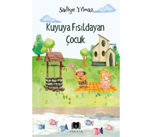 Kuyuya Fısıldayan Çocuk