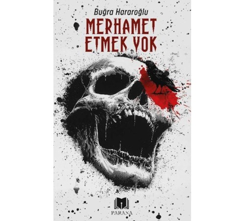 Merhamet Etmek Yok